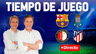 BARCELONA VS OPORTO Y FEYENOORD VS ATLÉTICO EN VIVO  Radio Cadena COPE  Tiempo de Juego COPE [upl. by Joya]