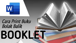 CARA PRINT BUKU BOLAK BALIK BOOKLET  CARA PRINT BOOKLET DI WORD  CETAK WORD JADI BUKU BOOK FOLD [upl. by Epps]