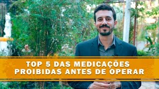 Top 5 das medicações proibidas antes de operar [upl. by Eiramik]