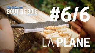 Les tutos du Bout de bois  Les outils 66  La plane [upl. by Latreshia572]