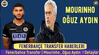 Fenerbahçe Transfer🔥Mourinho  Oğuz Aydin fenerbahçe mourinho [upl. by Tjaden]