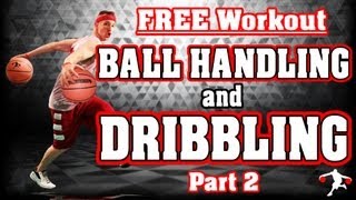 Free Basketball Ball Handling Drills and Dribbling Drills  Part 2 [upl. by Eardnaed]