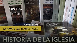 La Nave y las tempestades Historia de la Iglesia P Alfredo Sánz [upl. by Laden329]