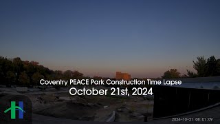 Coventry PEACE Park Construction Time Lapses  October 21st [upl. by Limber767]