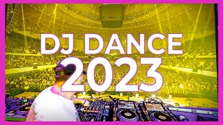 DJ DANCE SONGS 2023  Mashups amp Remixes of Popular Songs 2023  DJ Club Music Dance Remix Mix 2023 [upl. by Estrella]