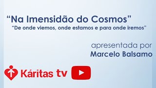 Na imensidão do Cosmos [upl. by Koenig]