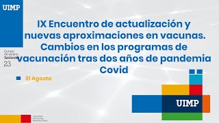 31082023 IX Encuentro de actualización y nuevas aproximaciones en vacunas [upl. by Eniawed]