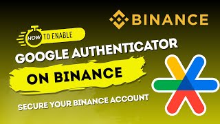 How to Enable Google Authenticator on Binance  Secure Your Binance Account with Google Authentic [upl. by Ellednahc]