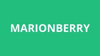 How To Pronounce Marionberry  Pronunciation Academy [upl. by Mcgurn]