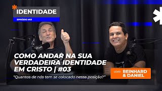 PODCAST REINHARD IDENTIDADE EM CRISTO  EPISÓDIO 03 [upl. by Einwahs314]