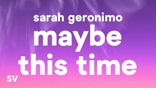 Sarah Geronimo  Maybe This Time Lyrics [upl. by Nessie]