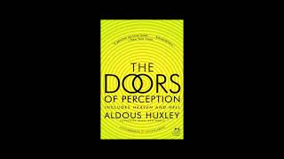 The Doors of Perception and Heaven and Hell by Aldous Huxley [upl. by Mariya]