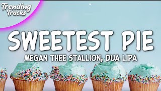 Megan Thee Stallion amp Dua Lipa  Sweetest Pie Clean  Lyrics  Alzate Letra  1 Hour [upl. by Thera]