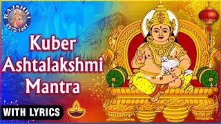 Kuber Ashtalakshmi Mantra With Lyrics  कुबेर अष्टलक्ष्मी मंत्र  Kuber Mantra 108 Times  Diwali [upl. by Annaillil]