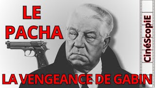 JEAN GABIN est LE PACHA  POLAR AUX RÉPLIQUES CULTES de MICHEL AUDIARD et signé GEORGES LAUTNER [upl. by Anahsahs]