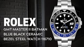 Rolex GMT Master II Batman Blue Black Ceramic Bezel Steel Watch 116710 Review  SwissWatchExpo [upl. by Aimet]