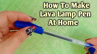 How To Make Lava Lamp Pen At Home  DIY Lava Lamp Pen  Shaminas DIY [upl. by Siryt]