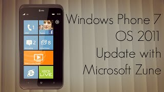 Windows Phone 7 OS 2011 Update with Microsoft Zune  PhoneRadar [upl. by Hairim]