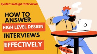 20 How to Answer HLD Interview Step by Step  System Design Interview [upl. by Bette-Ann]