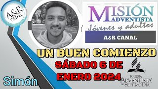 Misionero Adventista Sábado 6 de Enero DE 2024 UN BUEN COMIENZO SIMÓN INDIA [upl. by Charry]