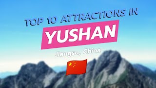 Discover Yushan Top 10 MustSee Attractions 🌄🇨🇳 [upl. by Ejrog389]