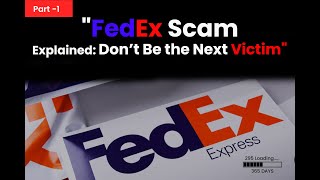 quotFedEx Scam Explained Don’t Be the Next Victim Part 1quot 295365  Vinod Senthil [upl. by Dlonra]