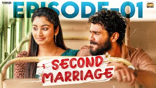 Second Marriage  Episode  1  ftVJ Annamalai amp Samyutha  Tamil web Series  Tamada Media [upl. by Siladnerb]