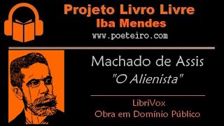 AUDIOLIVRO quotO Alienistaquot de Machado de Assis [upl. by Ylenats]