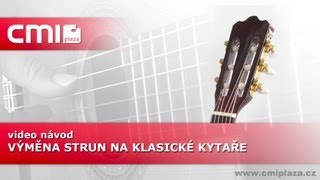 Výměna strun na klasické kytaře video návod [upl. by Ahilam]