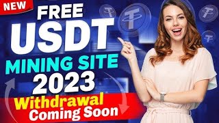 Usdt Mining Free Mining Site  Earn Free Usdt Without Investment  New Usdt Mining Site 2024 [upl. by Sikorski922]