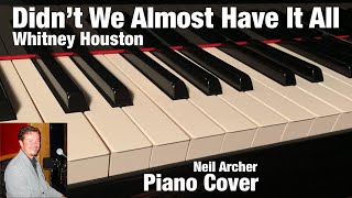 Didnt We Almost Have It All  Whitney Houston  Piano Cover  Sheet Music [upl. by Ayerdna159]