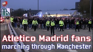 Atletico fans marching through Manchester [upl. by Akinwahs]