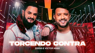 Diego e Victor Hugo  Torcendo Contra Ao Vivo [upl. by Nigem]