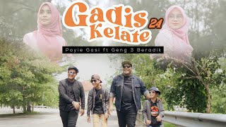 GADIS KELATE 2024  Poyie Gasi ft Geng 3 Beradik Official Music Video [upl. by Beal346]