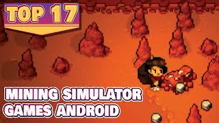 17 Best Mining Simulator Games for Android [upl. by Elinad522]