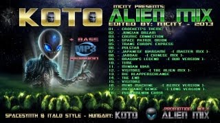 KOTO  THE ALIEN MIX  Edited by mCITY 2O13 [upl. by Aikam119]