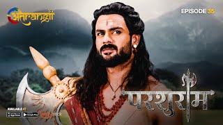 Parshuram  परशुराम  Episode  35  Watch all the episodes  Download the Atrangii App [upl. by Ellertnom]