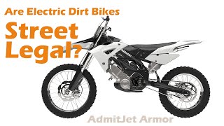 Are Electric Dirt Bikes Street Legal [upl. by Blanchard]