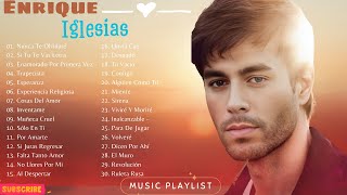 The Best of Enrique Iglesias  Enrique Iglesias Greatest Hits Playlist 2024 [upl. by Aratal]