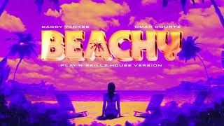 Daddy Yankee Omar Courtz  BEACHY PlayNSkillz Remix [upl. by Ahtivak549]