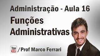 Administração  Aula 16 Funções Administrativas  Organização [upl. by Nylhtiak508]