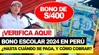 Bono Escolar 2024 en Perú ¿Hasta cuándo se paga requisitos y cómo cobrar [upl. by Alohcin946]