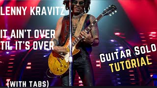 Lenny Kravitz quotIt Aint Over Til Its Overquot  EASY Guitar Solo Tutorial with TABS [upl. by Nolahs]