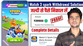 Match 3 spark clash withdrawal kaise kare  Match 3 spark clash se paise kaise nikale  real or fake [upl. by Octavie]