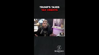 Trumps Taxes Tax Credits Explained TheBag💰 [upl. by Boggs]