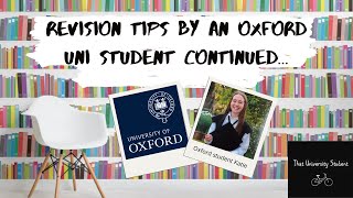 How to Smash Revision by an Oxford Uni Student continued [upl. by Htims]