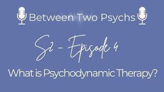 What is Psychodynamic Therapy [upl. by Ssur]