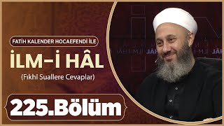 Fatih KALENDER Hocaefendi İle İlmi Hâl 225 Bölüm  30 Ekim 2024 Lâlegül TV [upl. by Selmore504]