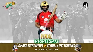 Comilla Victorians vs Dhaka Dynamites Highlights  46th Match  Final  Edition 6  BPL 2019 [upl. by Seif895]