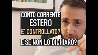 POSSO APRIRE UN CONTO CORRENTE ALLESTERO IL FISCO LO CONTROLLA se non lo dichiaro cosa succede [upl. by Drarehs]